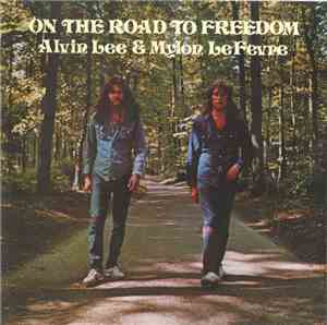 Alvin Lee & Mylon Le Fevre - On The Road To Freedom