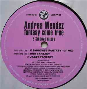 Andrea Mendez - Fantasy Come True (E Smoove Remixes)
