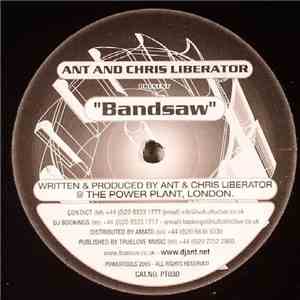 Ant And Chris Liberator - Bandsaw
