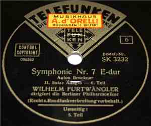 Anton Bruckner / Wilhelm Furtwängler, Berliner Philharmoniker - Symphonie Nr. 7 E-dur E-dur 2. Satz Adagio, 5. Teil / 6. Teil