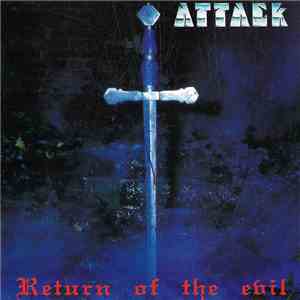 Attack  - Return Of The Evil