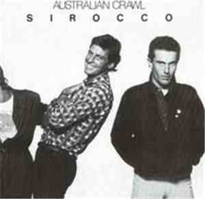 Australian Crawl - Sirocco