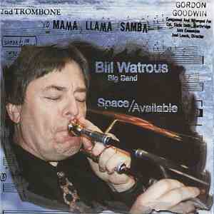 Bill Watrous Big Band - Space Available