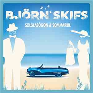 Björn Skifs - Solglasögon & Sommarbil