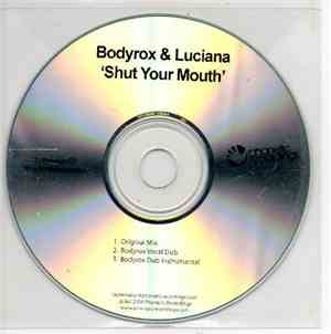 Bodyrox & Luciana - Shut Your Mouth