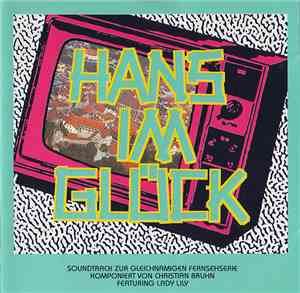 Christian Bruhn Featuring Lady Lily - Hans Im Glück - Soundtrack Zur Gleich ...