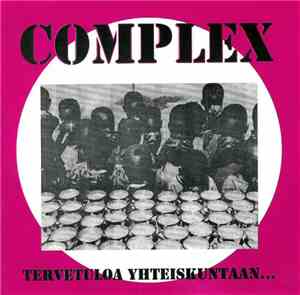 Complex  - Tervetuloa Yhteiskuntaan...