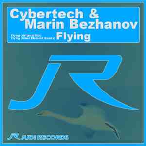 Cybertech  & Marin Bezhanov - Flying