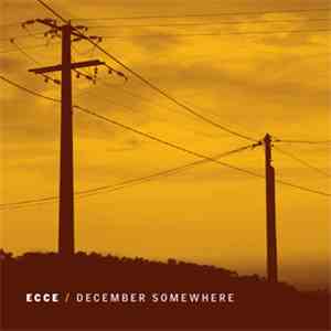 Ecce - December Somewhere