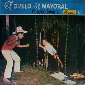 El Indio Duarte - El Duelo Del Mayoral