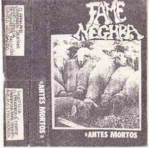 Fame Neghra - Antes Mortos