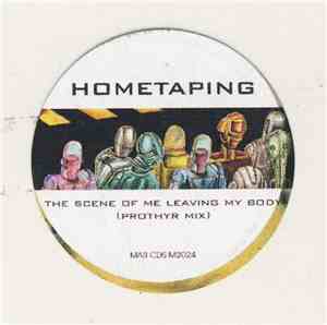 Hometaping - The Scene Of Me Leaving My Body (Prothyr Mix)