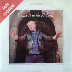 Ian Gomm - Leave It To The Music