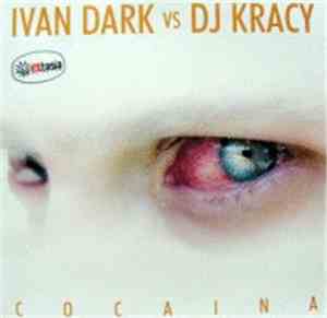 Ivan Dark Vs DJ Kracy - Cocaina