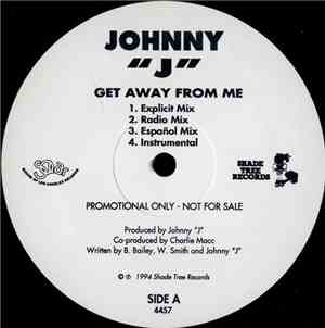 Johnny J - Get Away From Me