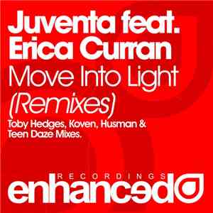 Juventa Feat. Erica Curran - Move Into Light (Remixes)