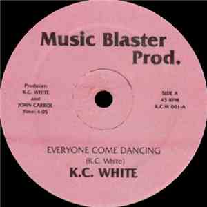 K.C. White - Everyone Come Dancing