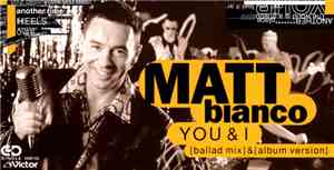 Matt Bianco - You & I