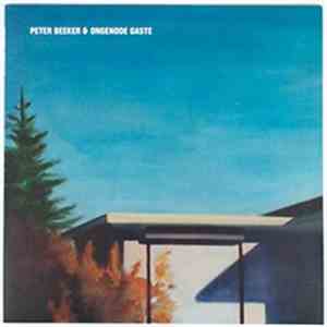 Peter Beeker, Ongenode Gaste - Peter Beeker & Ongenode Gaste