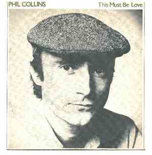 Phil Collins - This Must Be Love