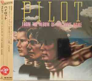 Pilot - From The Album Of The Same Name