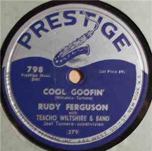 Rudy Ferguson With Teacho Wiltshire & Band - Cool Goofin' / Baby, Baby, I Need You So