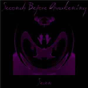 Seconds Before Awakening - Seven