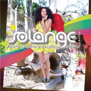 Solange  - Sol-Angel And The Hadley St. Dreams