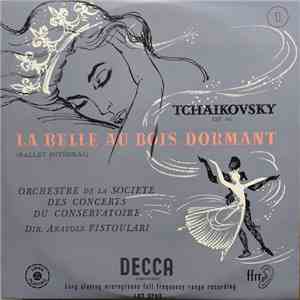 Tchaikovsky, Anatole Fistoulari, Orchestre De La Société Des Concerts Du Conservatoire - La Belle Au Bois Dormant - 1 -  Ballet Intégral