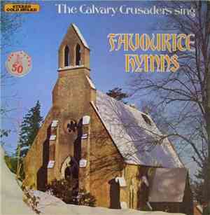 The Calvary Crusaders - The Calvary Crusaders Sing Favorite Hymns
