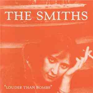 The Smiths - Louder Than Bombs