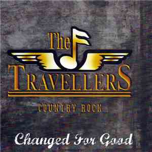 The Travellers  - Changed For Good