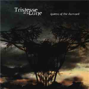 Tristesse De La Lune - Queen Of The Damned