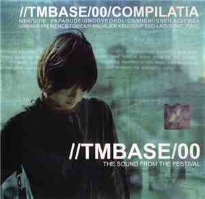 Various - //TMBase/00/Compilatia (The Sound From The Festival)