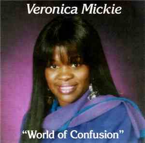 Veronica Mickie - World Of Confusion