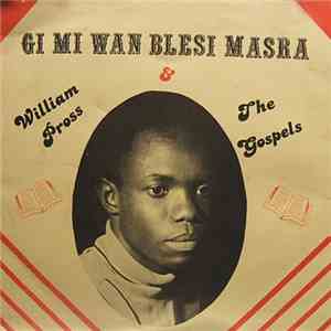 William Pross And The Gospels - Gi Mi Wan Blesi Masra