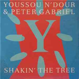 Youssou N'Dour & Peter Gabriel - Shakin' The Tree