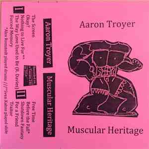 Aaron Troyer - Muscular Heritage