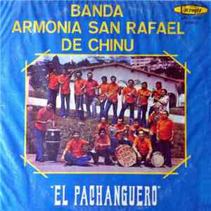 Banda Armonia San Rafael De Chinu - El Pachanguero