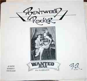 Bentwood Rocker  - Wanted Man / Nameless
