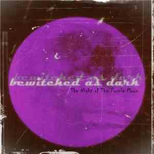 Bewitched As Dark - The Night of The Purple Moon
