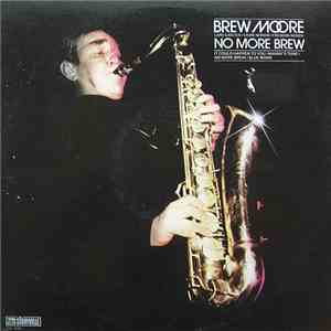 Brew Moore - No More Brew