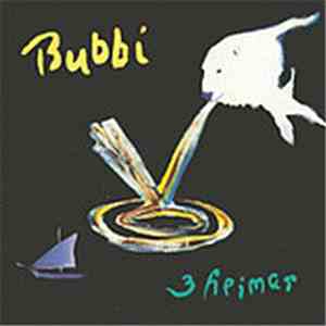 Bubbi - 3 Heimar