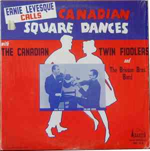 Canadian Twin Fiddlers, The Brisson Bros. Band, Ernie Levesque - Canadian Square Dances