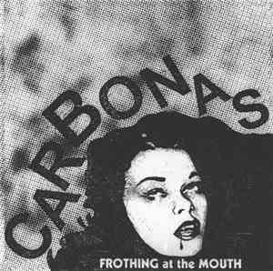 Carbonas - Frothing At The Mouth