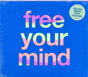 Cut Copy - Free Your Mind