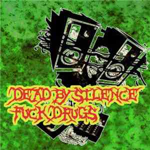 Dead By Silence - Fuck Drugs