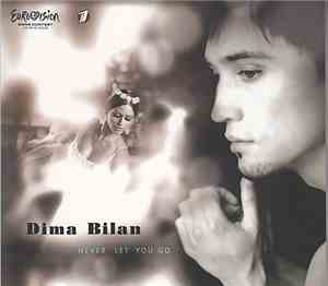 Dima Bilan - Never Let You Go