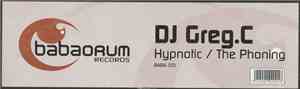 DJ Greg C - Hypnotic / The Phoning