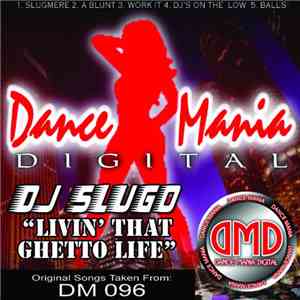 DJ Slugo - Livin That Ghetto Life